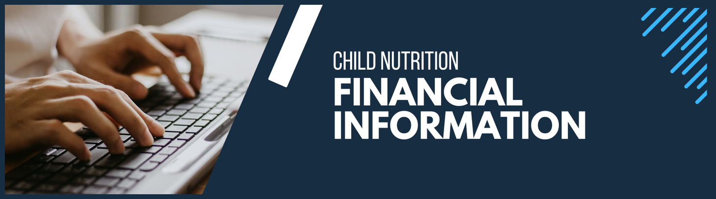 Child Nutrition Financial Information Banner