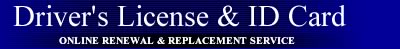 Driver's License & ID Card Online Renewal & Replacement Services