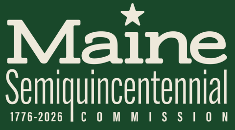 Maine Semiquincentennial Commission 1776-2026
